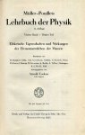 Waetzmann, Erich, Otto Lummer, Arnold Eucken - Müller-Pouillets Lehrbuch der Physik. Band 4: Elektrizität und Magnetismus