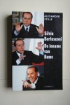A. Stille - biografie Silvio Berlusconi  De inname van Rome  Vertaald door Hilde Heppe en Hans van Riemsdijk