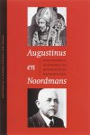  - Augustinus en Noordmans twee denkers in de spanning van moderniteit en postmoderniteit
