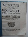 N.n.. - Missive Van Sijn Hoogheyt, D'Heere Prince van Orangie, Geschreven aen de Heeren Staten van Zeelant, Rescriberende op haer Ed. Mog. Misive van den16 der voorleden Maendt February 1675 N.n.. - Missive Van Sijn Hoogheyt, D'Heere Prince van Orangie, Geschreven aen de Heeren Staten van Zeelant, Rescriberende op haer Ed. Mog. Misive van den16 der voorleden Maendt February 1675