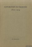 Oerlemans, Jacobus Willem Huibert - Autoriteit en vrijheid 1800-1914. Een cultuurhistorisch onderzoek naar de weerstanden tegen de industriële maatschappij