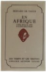 De Vaulx Bernard - En Afrique, cinq mille ans d'exploration