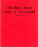 Holman, Theodor - De dame met de wond; Sonnetten
