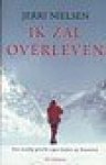 Nielsen, J - Ik zal overleven Een moedig gevecht tegen kanker op Antarctica