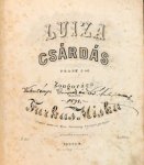 Farkas, Miska: - Luiza Csárdás Frank J. tól. Zongorára kiadta Farkas Miska