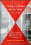 B. M. van Den Bosch-Vervoort - De doopsgezinde Haarlemse hofjes Zuiderhofje, Wijnbergshofje, Bruiningshofje en Blokshofje