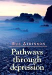 Sue Atkinson - Pathways through Depression
