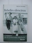 Schreiber, Marion - Rebelles silencieux. L'attaque du 20e convoi pour Auschwitz.