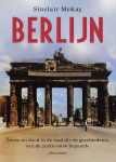 Sinclair McKay 78935 - Berlijn Leven en dood in de stad die de geschiedenis van de 20e eeuw bepaalde