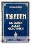 Tukker, Ds. W.L. - Abraham --- De vader aller gelovigen