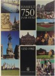 Bussels M. Leynen H. Grauwels J. Molemans J. Houtman E. - Hasselt, 750 jaar stad (1232-1982)
