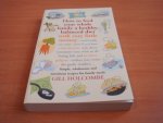 Holcombe, Gillian - How to Feed Your Whole Family a Healthy Balanced Diet