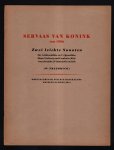 Konink, Servaas de        Wilhelm Friedrich (Hrsg.) - Servaas de Konink Zwei leichte Sonaten für Altblockflöte in f' (Querflöte, Oboe, Violine) und Cembalo (Klavier), Gambe (Violoncello ad lib.)