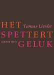 Tomas Lieske - (1) Het Spettert Geluk