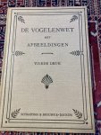 Samengesteld - DE VOGELENWET met afbeeldingen van de bij deze Wet en bij de Jachtwet beschermde Vogels Samengesteld - DE VOGELENWET met afbeeldingen van de bij deze Wet en bij de Jachtwet beschermde Vogels