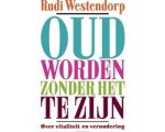 Rudi Westendorp - Oud worden zonder het te zijn