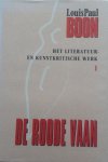 Boon, Louis Paul / Geest, D. de - Het Literatuur- kunstkritische werk I De roode vaan