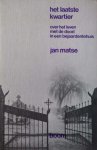 Jan Matse - Het laatste kwartier. Over het leven met de dood in een bejaardentehuis