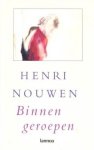 Nouwen, Henri - Nouwen, Henri-Binnen geroepen