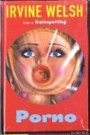 Welsh, Irvine - Porno