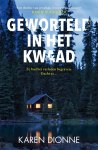 Karen Dionne - Geworteld in het kwaad