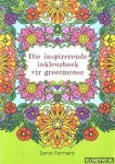Ferreira, Doret - Die inspirerende inkleurboek vir grootmense
