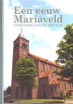 Evert Zits en Jean Dewaide - een eeuw Mariaveld, parochiekroniek 1918-2018