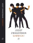 Joost Zwagerman, Joost Zwagerman - Gimmick !
