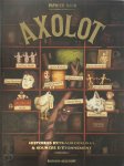 Patrick Baud - Axolot Histoires Extraordinaires & Sources d'Étonnement