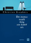 Chrétien Breukers - (1) De Zomer Haalt Nog Een Keer Uit