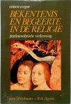 Antoon Vergote - Bekentenis en begeerte in de religie psychoanalytische verkenning