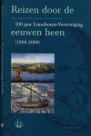 Heijer, Henk den & Cees van Romburgh (redactie) - Reizen door de Eeuwen heen: 100 jaar Linschoten-Vereeniging (1908-2008)
