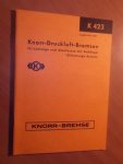 Knorr-Bremse GmbH - Knorr-Druckluft-Bremsen für Lastzüge und Omnibusse mit Anhänger (Einleitungs-System). K423