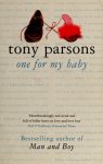 Tony Parsons - One for my baby