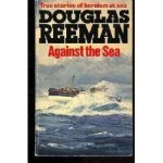 Douglas Reeman - Against  the Sea