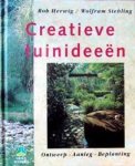 Herwig, Rob, Wolfram Stehling - Creatieve tuinideeën. Ontwerp, aanleg, beplanting