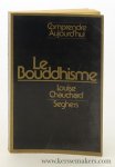 Chauchard, Louise. - Le Bouddhisme. Bouddhisme Zen et Bouddhisme tantrique.
