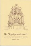 Zandt, Herman S.J. - De orgelgeschiedenis van de Hervormde gemeente te Holwerd Zandt, Herman S.J. - De orgelgeschiedenis van de Hervormde gemeente te Holwerd
