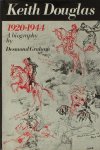 Douglas - Graham, Desmond. - Keith Douglas. 1920-1944. A Biography. Douglas - Graham, Desmond. - Keith Douglas. 1920-1944. A Biography.