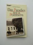 SCHWIERS, LISELOTTE, - Das Paradies liegt in Pommern.