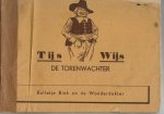 Looman, Herman/ Willy Smit., - Tijs Wijs de torenwachter. 2 delen: 1. Het avontuur met Oebiranka, de wonderpapegaai. Geteekend door Willy Smit.2. bolletje bink en de wonderdokter Looman, Herman/ Willy Smit., - Tijs Wijs de torenwachter. 2 delen: 1. Het avontuur met Oebiranka, de wonderpapegaai. Geteekend door Willy Smit.2. bolletje bink en de wonderdokter
