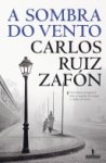 Carlos Ruiz Zafón - A sombra do vento