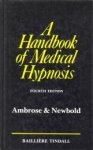 AMBROSE, GORDON / NEWBOLD, GEORGE - A handbook of medical hypnosis