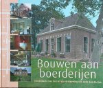 N.v.t. - Bouwen Aan Boerderijen :  ideeenboek voor herstel en vernieuwing van oude boerderijen