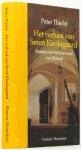 KIERKEGAARD, S., THIELST, P. - Het verhaal van Søren Kierkegaard. Roman over het leven van een filosoof. Vertaald uit het Deens door M. Aikema, A. Hofstee en H. Kerkhof.