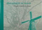 Berends, G.  & A. Harteveld. - Hulshorst in beeld. 100 jaar rondom de maagd.