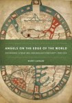 Lavezzo, Kathy. - Angels on the Edge of the World: Geography, Literature, and English Community, 1000-1534