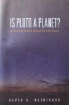 Weintraub, David A. - Is Pluto a Planet? / A Historical Journey Through the Solar System