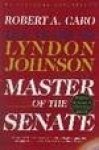 Robert A. Caro - The years of lyndon johnson (3) master of the senate