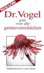 auteur niet vermeld - Dr. Vogel gids voor alle geneesmiddelen. Vademecum voor thuis